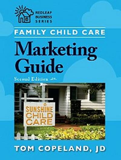 Family Child Care Marketing Guide, Second Edition
