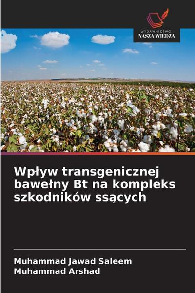 Wp¿yw transgenicznej bawe¿ny Bt na kompleks szkodników ss¿cych