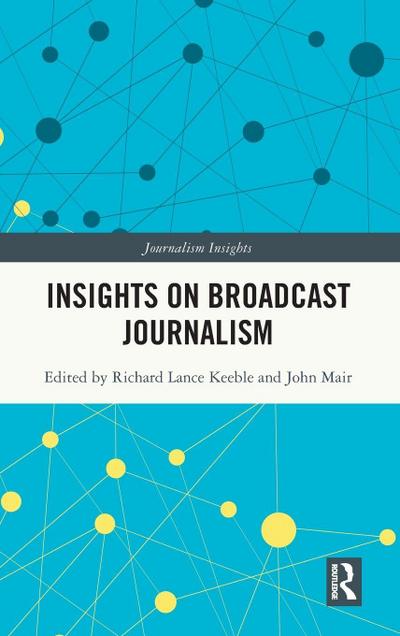 Insights on Broadcast Journalism