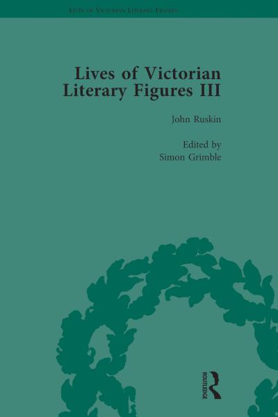 Lives of Victorian Literary Figures, Part III, Volume 3