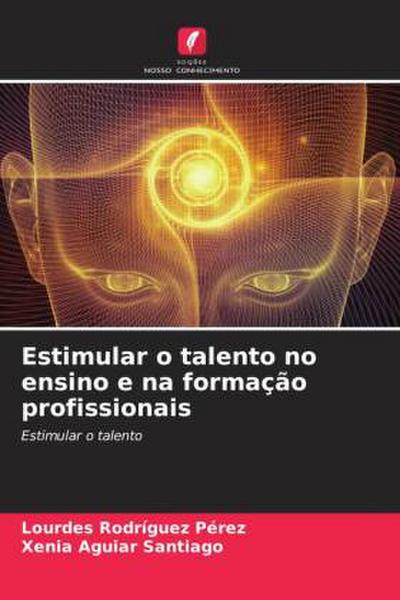 Estimular o talento no ensino e na formação profissionais