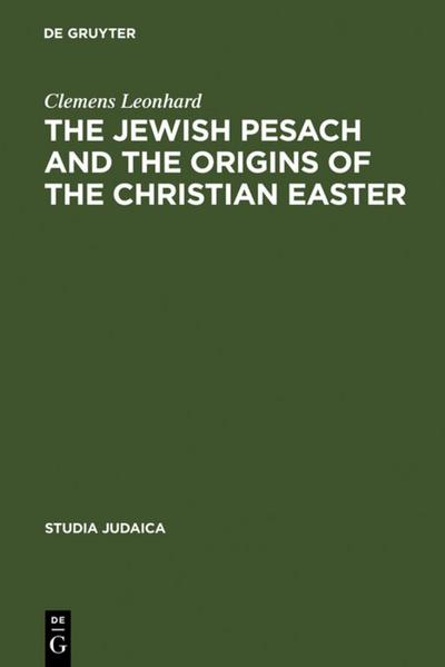 The Jewish Pesach and the Origins of the Christian Easter