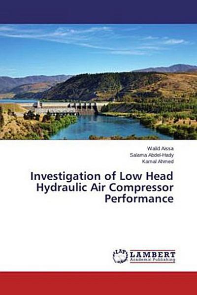 Investigation of Low Head Hydraulic Air Compressor Performance