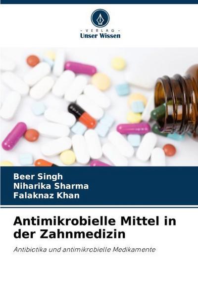Antimikrobielle Mittel in der Zahnmedizin