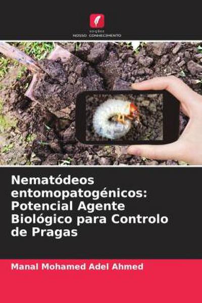 Nematódeos entomopatogénicos: Potencial Agente Biológico para Controlo de Pragas