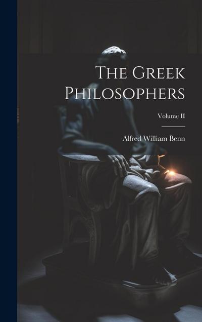 The Greek Philosophers; Volume II