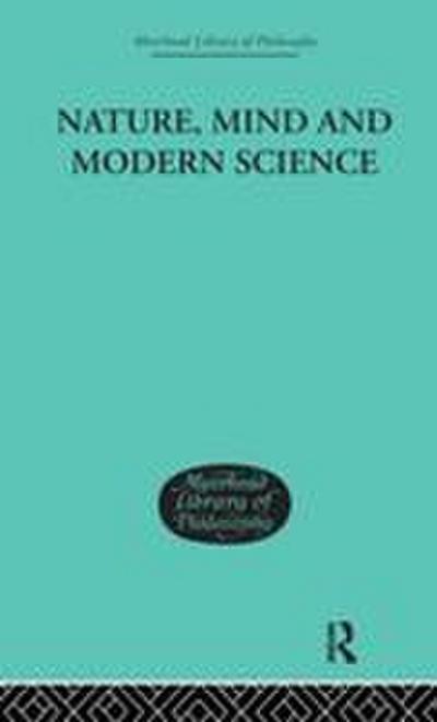 Nature, Mind and Modern Science