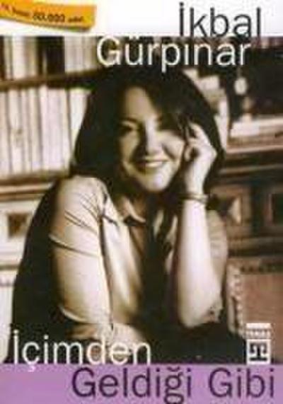 Icimden Geldigi Gibi