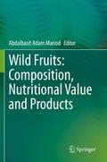 Wild Fruits: Composition, Nutritional Value and Products