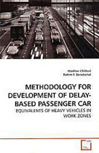 METHODOLOGY FOR DEVELOPMENT OF DELAY-BASED PASSENGER CAR