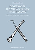 Die Geschichte des Zahnarztberufs in Deutschland