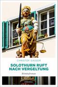 Solothurn ruft nach Vergeltung