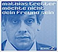 Mathias Tretter möchte nicht dein Freund sein, 2 Audio-CDs