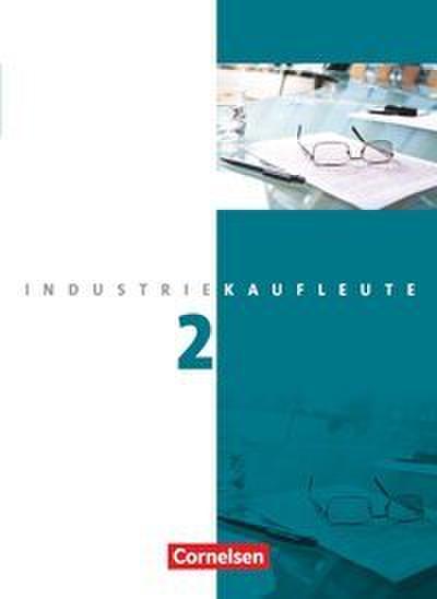 Industriekaufleute - Ausgabe 2011 - 2. Ausbildungsjahr: Lernfelder 6-9