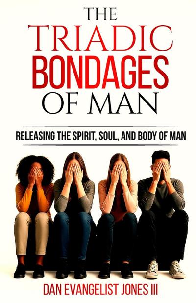 The Triadic Bondages of Man