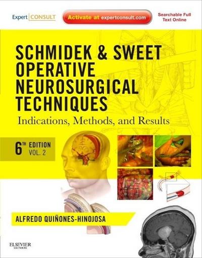 Schmidek and Sweet: Operative Neurosurgical Techniques: Indications, Methods and Results: Expert Consult Online and Print (Schmidek, Schmidek and Sweet’s Operative Neurological Techni)