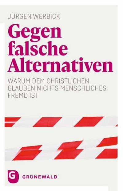 Gegen falsche Alternativen