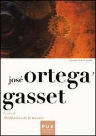 José Ortega y Gasset : leyendo meditación de la técnica