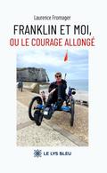 Franklin et moi, ou le courage allongé