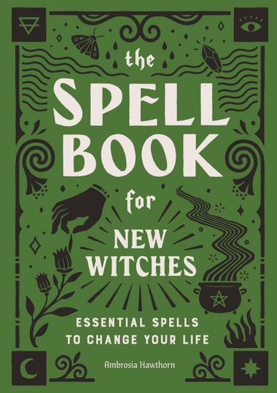 The Spell Book for New Witches