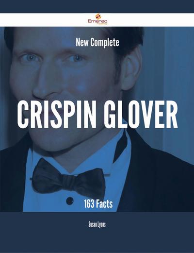 New- Complete Crispin Glover - 163 Facts