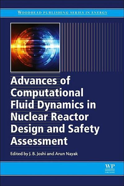 Advances of Computational Fluid Dynamics in Nuclear Reactor Design and Safety Assessment