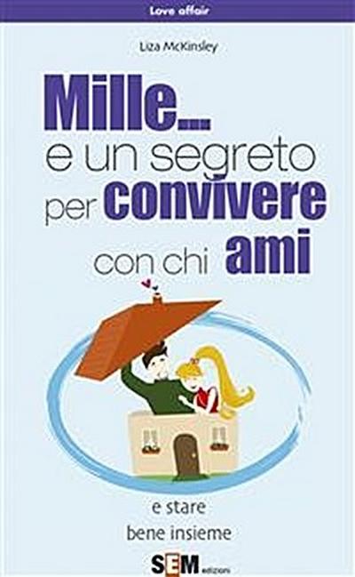 Mille... e un segreto per convivere con chi ami