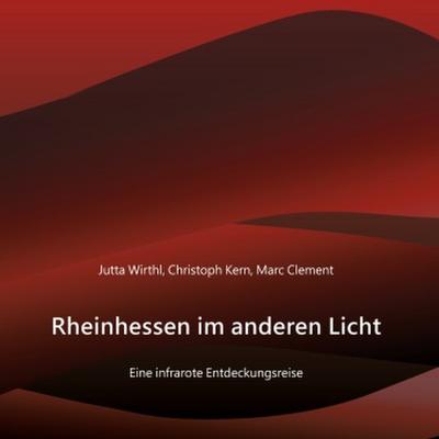 Rheinhessen im anderen Licht