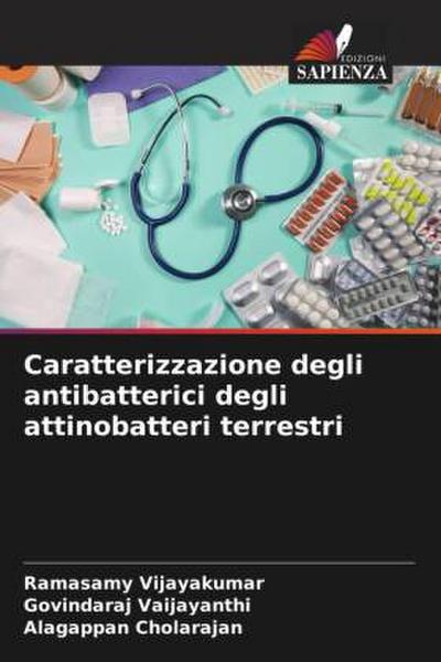 Caratterizzazione degli antibatterici degli attinobatteri terrestri