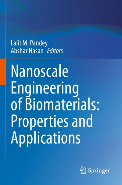 Nanoscale Engineering of Biomaterials: Properties and Applications