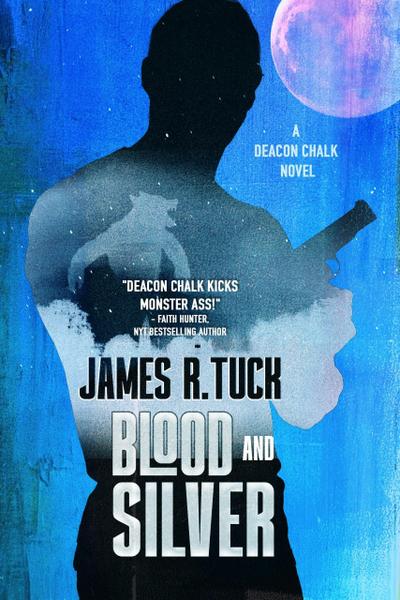Blood and Silver (Deacon Chalk, #2)