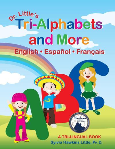 Dr. Little’s Tri-Alphabets and More English . Espanol . Francais