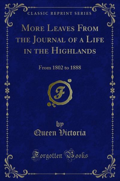 More Leaves From the Journal of a Life in the Highlands