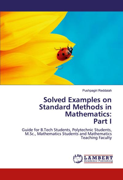 Solved Examples on Standard Methods in Mathematics:Part I