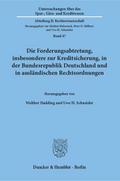 Die Forderungsabtretung, insbesondere zur Kreditsicherung, in der Bundesrepublik Deutschland und in ausländischen Rechtsordnungen.