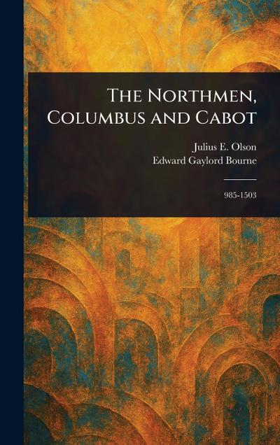The Northmen, Columbus and Cabot