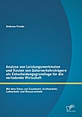 Analyse von Leistungsmerkmalen und Kosten von Güte