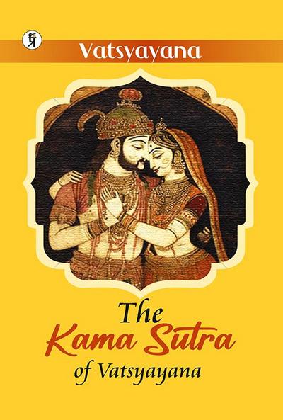 The Kama Sutra Of Vatsyayana