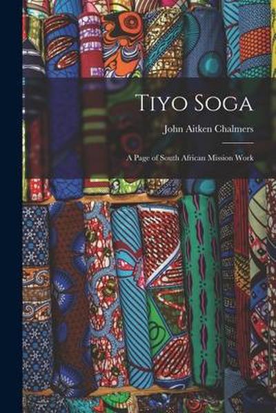 Tiyo Soga: A Page of South African Mission Work