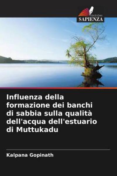 Influenza della formazione dei banchi di sabbia sulla qualità dell’acqua dell’estuario di Muttukadu