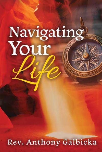 Navigating Your Life