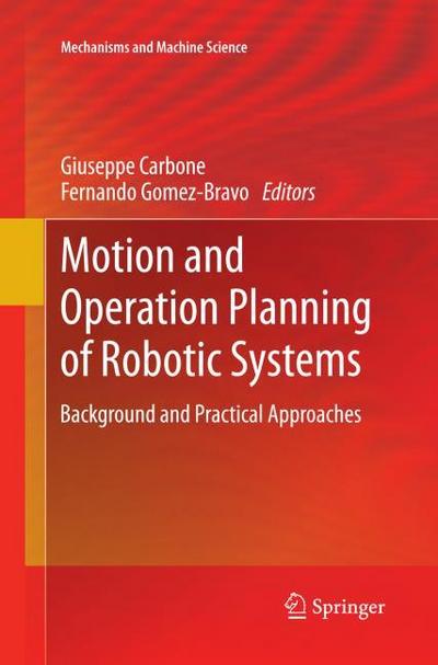 Motion and Operation Planning of Robotic Systems