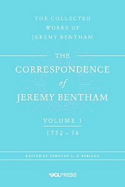 The Correspondence of Jeremy Bentham, Volume 1