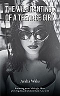 The Wild Rantings of a Teenage Girl