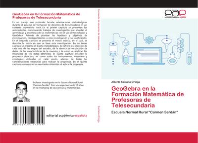 GeoGebra en la Formación Matemática de Profesoras de Telesecundaria