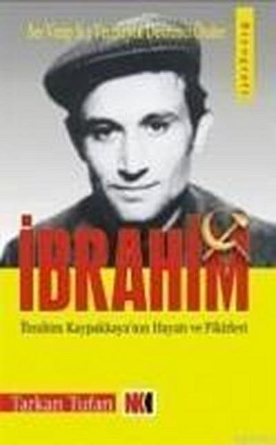 Ibrahim; Ibrahim Kapaklikayanin Hayati ve Fikirleri