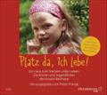 Platz da, ich lebe!: Ein Haus zum Sterben voller Leben: Die Kinder und Jugendlichen des Hospiz Balthasar: 2 CDs