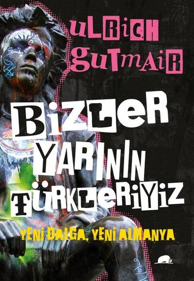 Bizler Yarinin Türkleriyiz