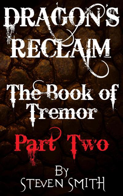 The Book of Tremor Part Two (Dragon’s Reclaim, #2)