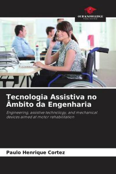 Tecnologia Assistiva no Âmbito da Engenharia